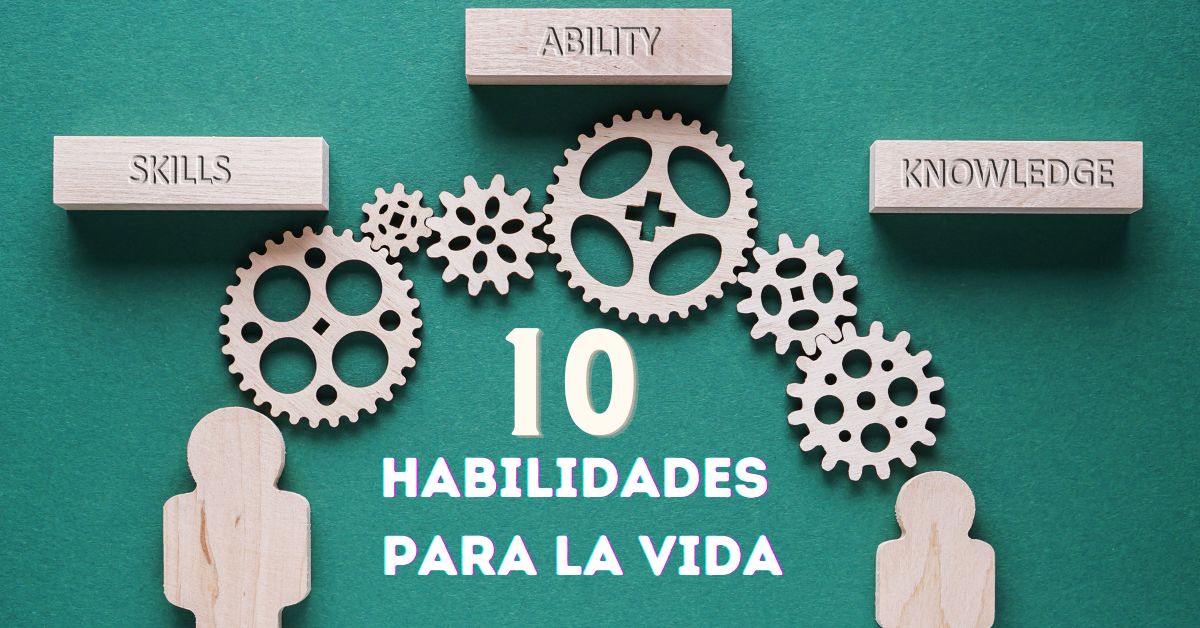 10 Habilidades Para La Vida Guillermo Luis Hernández Arrieta